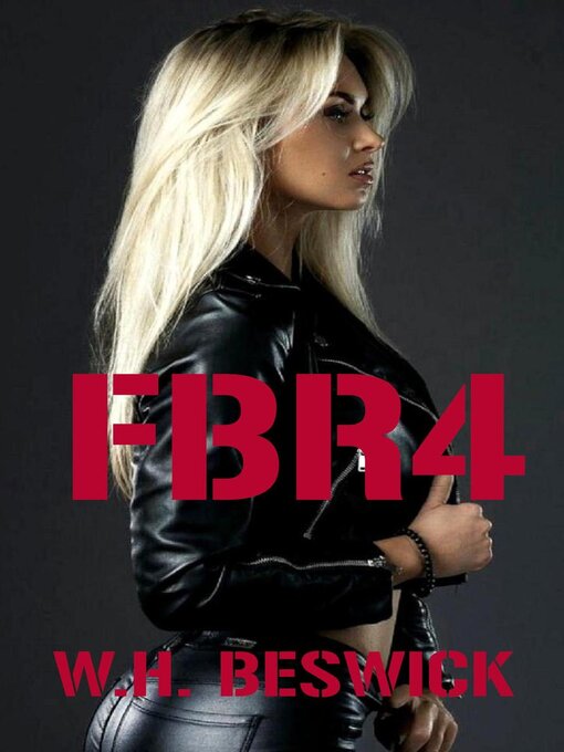 Title details for F B R 4 by W. H. Beswick - Available